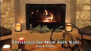 Christmas for New York Kids  Paul R Cuddle [upl. by Ameline76]