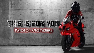 Moto Monday 17 [upl. by Delmore]