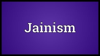 Jainism Meaning [upl. by Yrffej844]