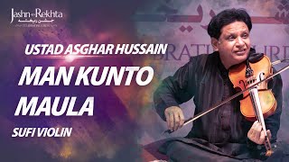 Man Kunto Maula  Soothing Sufi On Violin  Ustad Asghar Hussain  JashneRekhta 2023 [upl. by Eneliak]