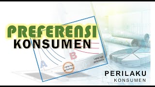 Sesi 21 Mikroekonomi1 Preferensi Konsumen [upl. by Eikcim585]