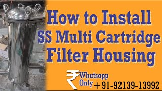 How to Install SS Filter Housing  Commercial RO Plant Filter Housing SS 5 Candle 20 Inch [upl. by Paulson]