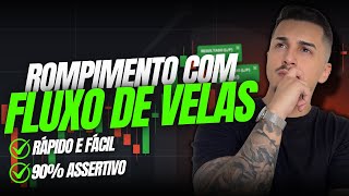 COMO LUCRAR COM FLUXO DE VELAS A FAVOR DO ROMPIMENTO [upl. by Weirick]