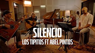 Los Tipitos ft Abel Pintos  Silencio [upl. by Camala134]