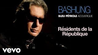 Alain Bashung  Résidents de la République Session live Acoustique avec Gaëtan Roussel [upl. by Bonis]