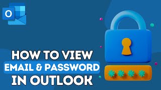 How to View Email And Password in Outlook  2024 [upl. by Ivetts296]