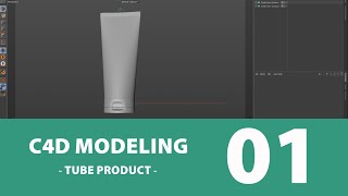 01 C4D Modeling  Tube Product Part 01  سينما فور دي [upl. by Aietal]