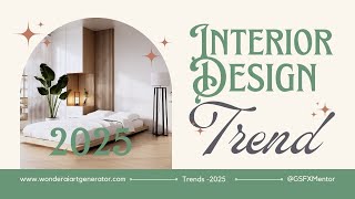 Interior Design Trends 2025  Design Trends 2025  Trends 2025 [upl. by Eustazio675]