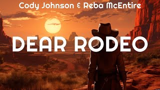 Cody Johnson amp Reba McEntire Dear Rodeo Lyrics Like Yesterday Somebody with a Broken Heart [upl. by Olinad]