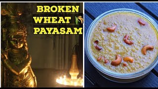 BROKEN WHEAT PAYASAM RECIPEVISHU SPECIAL PAYASAM [upl. by Aihsinat]