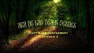 Audiolibro Ana de las Tejas Verdes 📚🌿 Capitulo 4 [upl. by Camden]