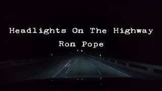 Ron Pope  Headlights On The Highway Official Lyric Video [upl. by Deeas236]