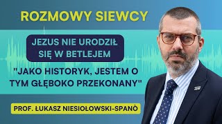 Boże Narodzenie jako fakt historyczny  quotJezus nie urodził się w Betlejemquot  Rozmowa z historykiem [upl. by Jeannette]