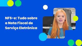 O Que é NFSe Descubra Tudo Sobre a Nota Fiscal de Serviço Eletrônica 2024 [upl. by Eiahpets]