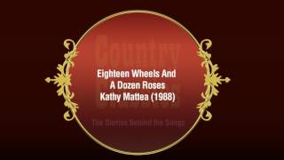 Country Classics Eighteen Wheels And A Dozen Roses  Kathy Mattea 1988 [upl. by Winter77]