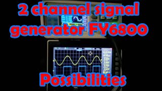 2 channel signal generator FY6800 Possibilities [upl. by Benedikta]