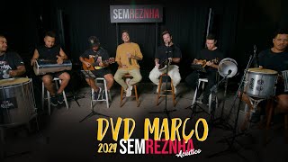 DVD Março 2024  Sem Reznha Acústico  6 Músicas INÉDITAS COVER PAGODE [upl. by Wieren]