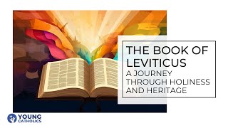 The Book of Leviticus A Journey Through Holiness and Heritage [upl. by Cod]