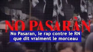 « No Pasaran » le rap contre le RN  que dit vraiment le morceau   DRM News Français [upl. by Brackett513]