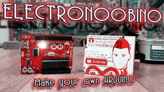 Electronoobino board  How to make your Arduino UNO [upl. by Htebirol851]