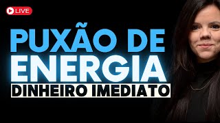 Passo a passo para se abrir para receber dinheiro imediato  Puxão de Energia ao vivo [upl. by Hacker]