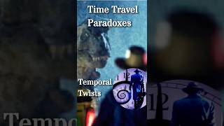 Temporal Twists Navigating the Enigmatic World of Time Travel Paradoxes [upl. by Hearsh]