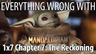 Everything Wrong With The Mandalorian S1E7  quotChapter 7 The Reckoningquot [upl. by Asi]