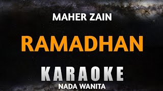 RAMADHAN  Karaoke Nada Wanita  MAHER ZAIN [upl. by Remde]