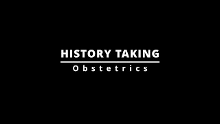 HISTORY TAKING  Obstetrics [upl. by Rehprotsirhc]