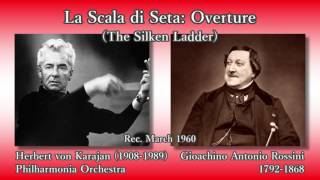 Rossini La Scala di Seta Overture Karajan amp The Phil 1960 ロッシーニ 絹のはしご序曲 カラヤン [upl. by Rodavlas]