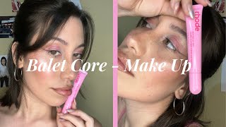 BALLET CORE 🩰🩷🎀 MAKE UP  Tutorial paso a paso [upl. by Nyrrek]