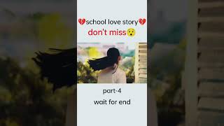 school love story part 4love trending [upl. by Ellenohs]