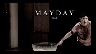 M A Y D A Y PartI [upl. by Betteanne893]