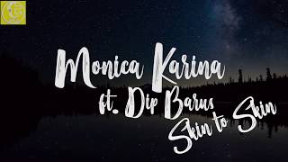 Lyrics Monica Karina feat Dipha Barus  SKIN TO SKIN [upl. by Rogergcam740]