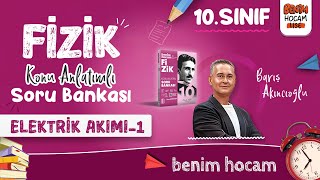 1 10Sınıf Fizik  Elektrik Akımı 1  Barış AKINCIOĞLU  2025 [upl. by Aurelius678]