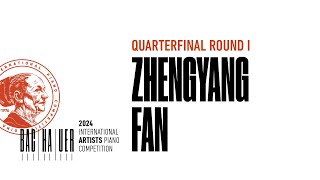 Zhengyang Fan  2024 Artists Competition Quarterfinal 1 [upl. by Hanahsuar431]