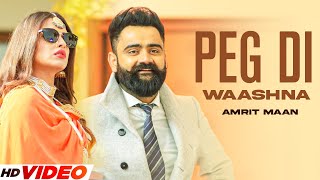 PEG DI WAASHNA  AMRIT MAAN HD Video  Ft Himanshi Khurana  Latest Punjabi Songs 2023 [upl. by Malory490]