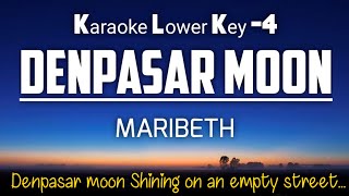 Denpasar Moon  Maribeth Karaoke Lower Key 4 English Version [upl. by Baiss]