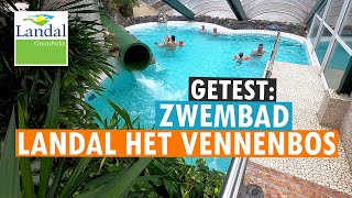 SUBTROPISCH ZWEMBAD 🏊🌴 LANDAL HET VENNENBOS 💚 PARKVAKANTIES [upl. by Ettenhoj508]