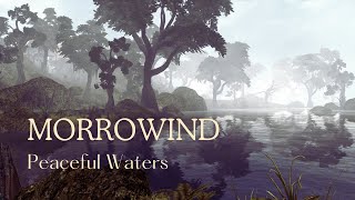 Morrowind  Peaceful Waters [upl. by Aldwin]