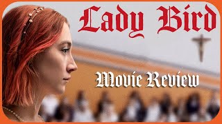 What makes Lady Bird so great [upl. by Naginnarb]