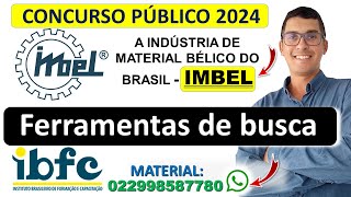 Ferramentas de busca  Concurso IMBEL 2023  2024 Indústria de Material Bélico do Brasil  IBFC [upl. by Lednam]