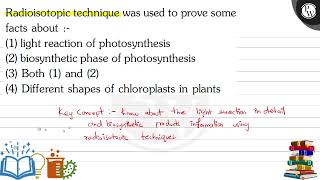 Radioisotopic technique was used to prove some facts about  1 l [upl. by Irtimed]