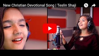 New Christian Devotional Song  Teslin Shaji [upl. by Adnamas]