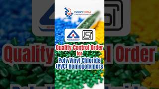 Quality Control Order for Poly Vinyl Chloride PVC Homopolymers isimark pvc InduceINDIA [upl. by Caldeira283]