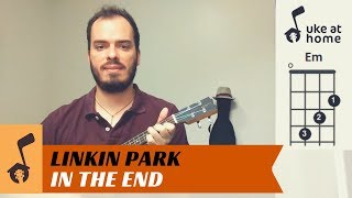 Linkin Park  In The End  Ukulele tutorial [upl. by Ahserb]