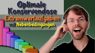 Musst du können Die OPTIMALE Konservendose Extremwertaufgabe Oberfläche Zylinder [upl. by Veleda]