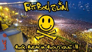 Fatboy Slim  Live  Big Beach Boutique II Brighton July 13th 2002 [upl. by Hussein]