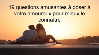 19 questions amusantes à poser à votre amoureux pour mieux le connaître [upl. by Rawna]