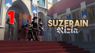 Suzerain Kingdom of Rizia First Look Update 30 Part 1 [upl. by Yengac664]